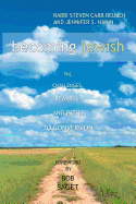 Becoming Jewish: The Challenges, Rewards, and Paths to Conversion