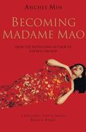 Becoming Madame Mao - Min, Anchee