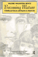 Becoming Mature: Childhood Ghosts and Spirits in Adult Life
