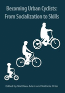 Becoming Urban Cyclists: From Socialization to Skills