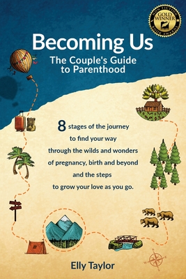 Becoming Us: The Couple's Guide to Parenthood - Taylor, Elly