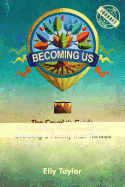 Becoming Us: The Couple's Guide to Surviving Parenthood and Growing a Family that Thrives (the Journey Edition)