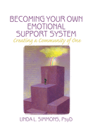 Becoming Your Own Emotional Support System: Creating a Community of One