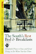 Bed & Breakfasts and Country Inns: The South's Best Bed & Breakfasts