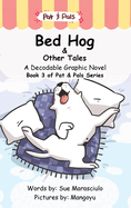 Bed Hog & Other Tales: A Decodable Graphic Novel