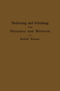 Bedienung Und Schaltung Von Dynamos Und Motoren Sowie Fur Kleine Anlagen Ohne Und Mit Akkumulatoren