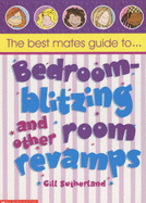 Bedroom Blitzing and Other Room Revamps