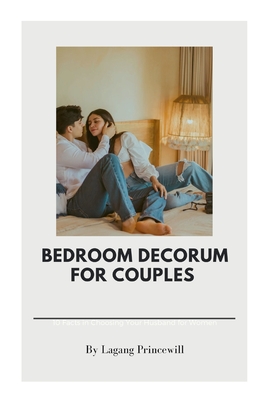 Bedroom Decorum for Couples - Princewill, Lagang