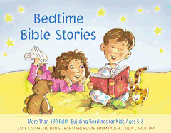 Bedtime Bible Stories: More Than 180 Faith-Building Readings for Kids Ages 5-8