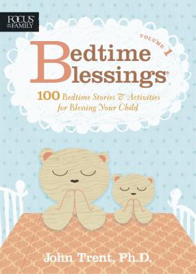 Bedtime Blessings 1 - Trent, John, Dr.