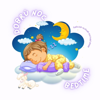 Bedtime/Dobr Noc: English-Slovak Picture Book - Garcia, Simona Stefanakova