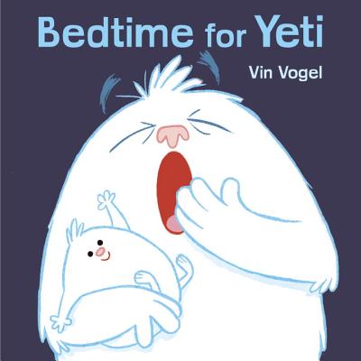 Bedtime for Yeti - Vogel, Vin