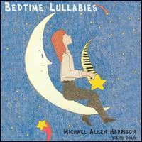 Bedtime Lullabies - Michael Allen Harrison