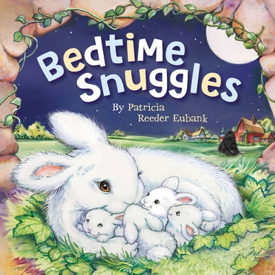 Bedtime Snuggles - Eubank, Patricia Reeder