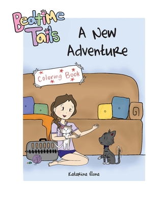 Bedtime Tails: A New Adventure Coloring Book - Illona, Katarina