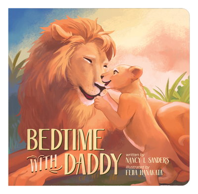 Bedtime with Daddy - Sanders, Nancy I