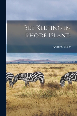 Bee Keeping in Rhode Island - Miller, Arthur C