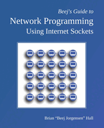 Beej's Guide to Network Programming: Using Internet Sockets