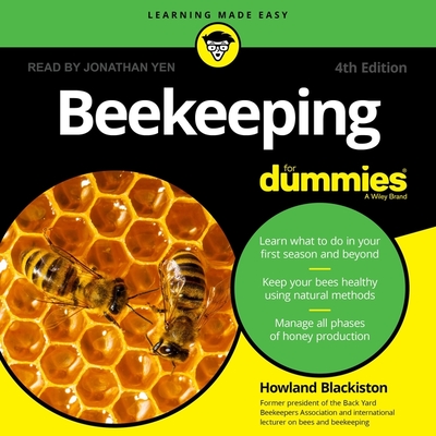 Beekeeping for Dummies: 4th Edition - Yen, Jonathan (Read by), and Blackiston, Howland