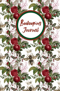 Beekeeping Journal: Beekeeper Record Book For Bees Notebook