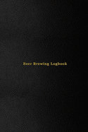 Beer Brewing Logbook: Home beer brewing journal for homebrew beermaking - All styles - Ale, lager, pilsner, wheet, stout, international - Record, rate and improve and track recipes - Black