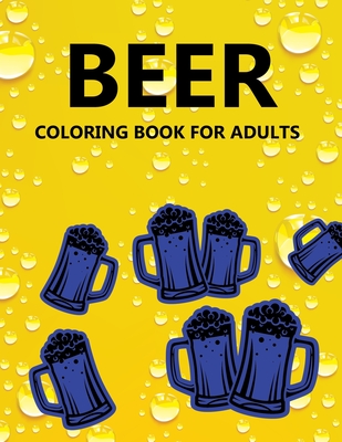 Beer Coloring Book For Adults - Press, Daneil