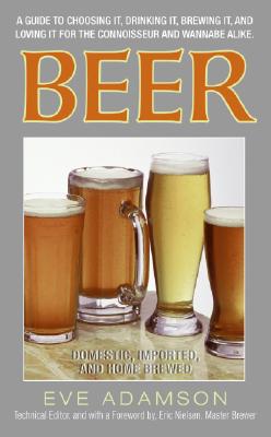 Beer: Domestic, Imported, and Home Brewed - Adamson, Eve, MFA