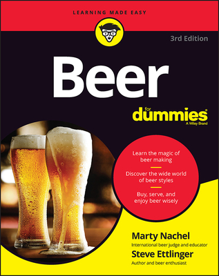 Beer for Dummies - Nachel, Marty, and Ettlinger, Steve (Contributions by)