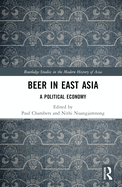 Beer in East Asia: A Political Economy