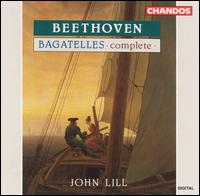 Beethoven: Bagatelles - Complete - John Lill (piano)