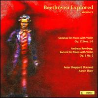 Beethoven Explored, Vol. 5 - Aaron Shorr (piano); Peter Sheppard Skrved (violin)