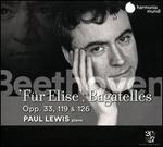 Beethoven: Fr Elise; Bagatelles Opp. 33, 119 & 126