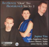 Beethoven: "Ghost" Trio; Shostakovich: Trio No. 2 - Jupiter Trio