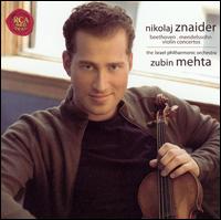 Beethoven, Mendelssohn: Violin Concertos - Nikolaj Znaider (violin); Israel Philharmonic Orchestra; Zubin Mehta (conductor)