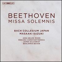 Beethoven: Missa solemnis - Ann-Helen Moen (soprano); Benjamin Bevan (baritone); James Gilchrist (tenor); Roxana Constantinescu (mezzo-soprano);...