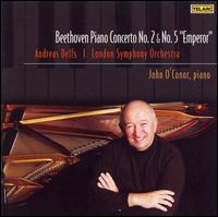 Beethoven: Piano Concertos No. 2 & No. 5 "Emperor" - John O'Conor (piano); London Symphony Orchestra; Andreas Delfs (conductor)