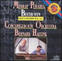 Beethoven: Piano Concertos Nos. 1 & 2 - Murray Perahia (piano); Royal Concertgebouw Orchestra