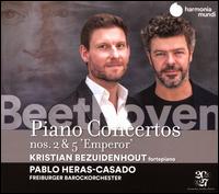 Beethoven: Piano Concertos Nos. 2 & 5 "Emperor" - Kristian Bezuidenhout (piano); Robert Levin (candenza); Freiburger Barockorchester; Pablo Heras-Casado (conductor)
