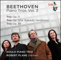 Beethoven: Piano Trios, Vol. 3 - Alice Neary (cello); Benjamin Frith (piano); Gould Piano Trio; Robert Plane (clarinet)