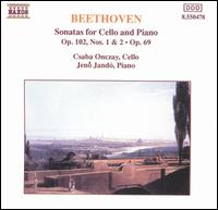 Beethoven: Sonatas for Cello and Piano, Op. 102, Nos. 1 & 2, Op. 69 - Csaba Onczay (cello); Jen Jand (piano)