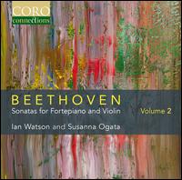 Beethoven: Sonatas for Fortepiano and Violin, Vol. 2 - Ian Watson (fortepiano); Susanna Ogata (violin)