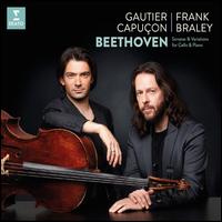 Beethoven: Sonatas & Variations for Cello & Piano - Frank Braley (piano); Gautier Capuon (cello)
