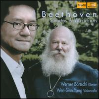 Beethoven: Sonatas & Variations - Wen-Sinn Yang (cello); Werner Bartschi (piano)
