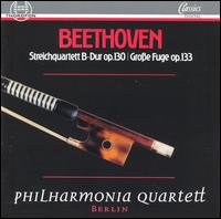 Beethoven: Streichquartett B-Dur Op. 130; Groe Fuge Op.133 - Philharmonia Quartet Berlin