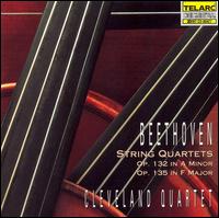 Beethoven: String Quartets Op. 132 in A minor, Op. 135 in F major - Cleveland Quartet; Cleveland Quartet (strings); James Dunham (viola); Paul Katz (cello); Peter Salaff (violin);...