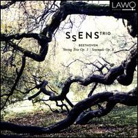 Beethoven: String Trio, Op. 3; Serenade, Op. 8 - Ssens Trio