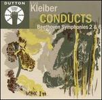 Beethoven: Symphonies Nos. 2 & 6 - Erich Kleiber (conductor)