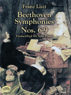 Beethoven Symphonies Nos. 6-9 Transcribed: For Solo Piano