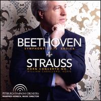 Beethoven: Symphony No. 3 Eroica; Strauss: Horn Concerto No. 1 - William Caballero (horn); Pittsburgh Symphony Orchestra; Manfred Honeck (conductor)