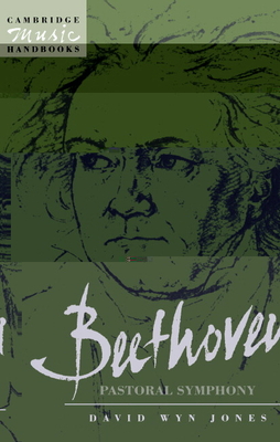 Beethoven: The Pastoral Symphony - Jones, David Wyn